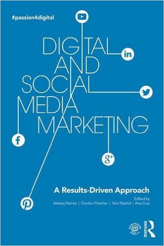‘Digital and Social Media Marketing: A Results-Driven Approach’ by Dr Ana Cruz