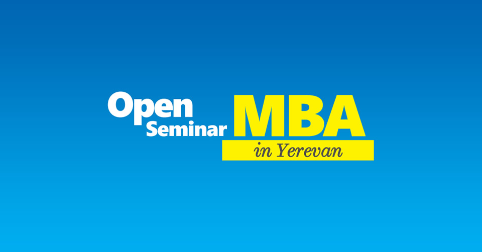Open MBA Seminar in Yerevan - CITY College, International Faculty of the University of Sheffield