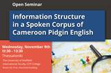 Open Seminar: Information Structure in a Spoken Corpus of Cameroon Pidgin English